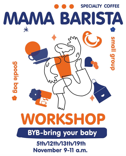 Mama Barista Workshop in November