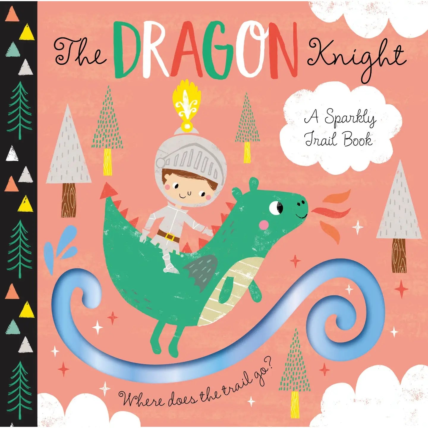 The Dragon Knight - A Sparkly Trail Kids Book